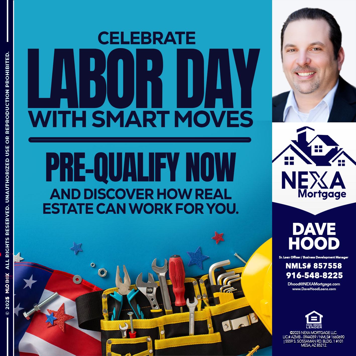 CELEBRATE LABOR DAY - Dave Hood -Sr. Loan Officer / Business Development Manager