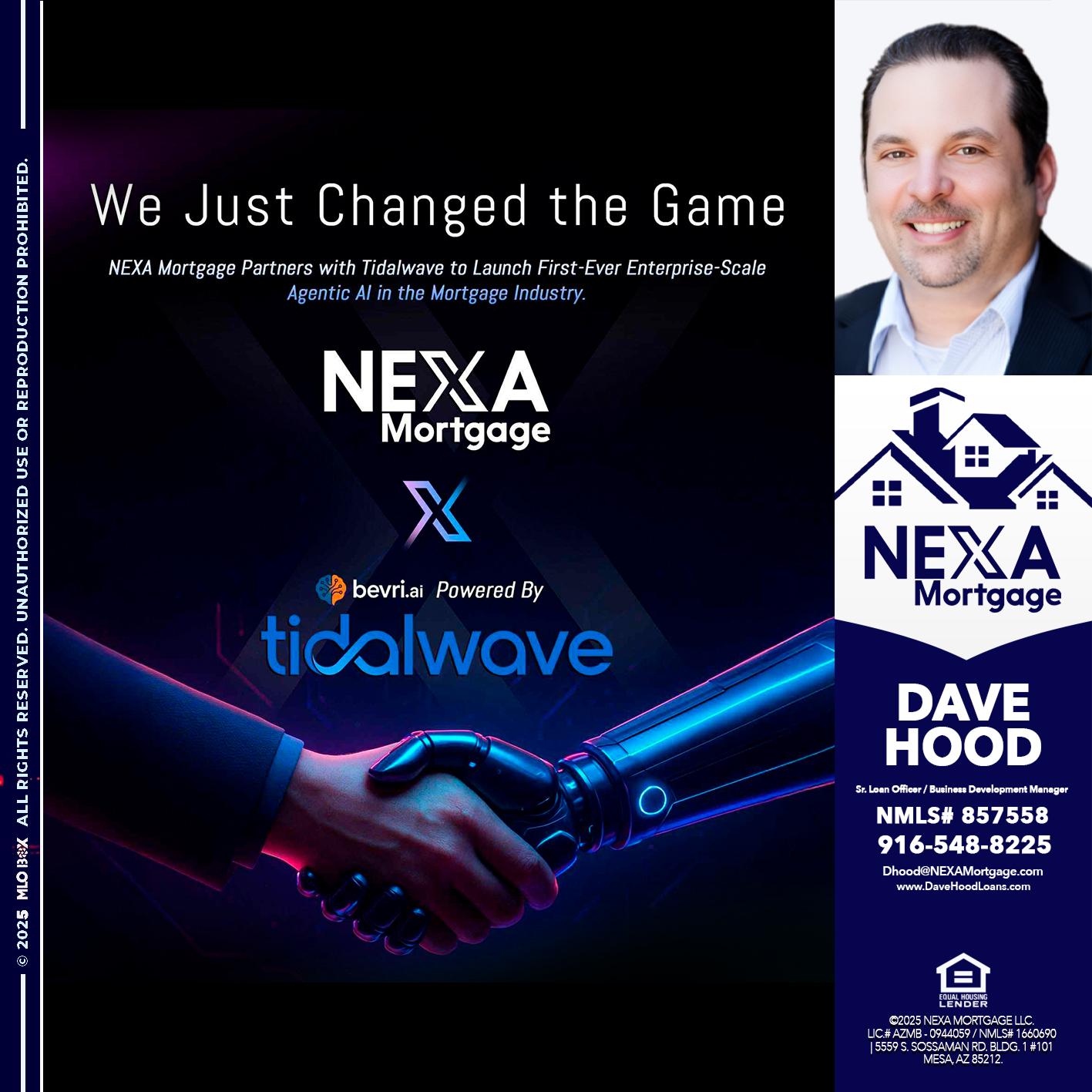 we just change - Dave Hood -Sr. Loan Officer / Business Development Manager