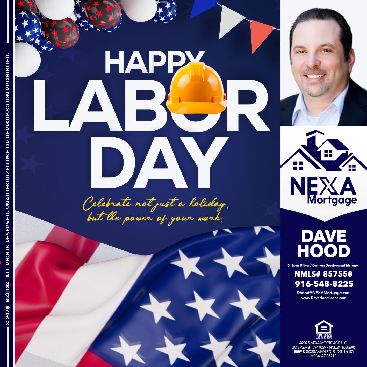 HAPPY LABOR DAY - Dave Hood -Sr. Loan Officer / Business Development Manager