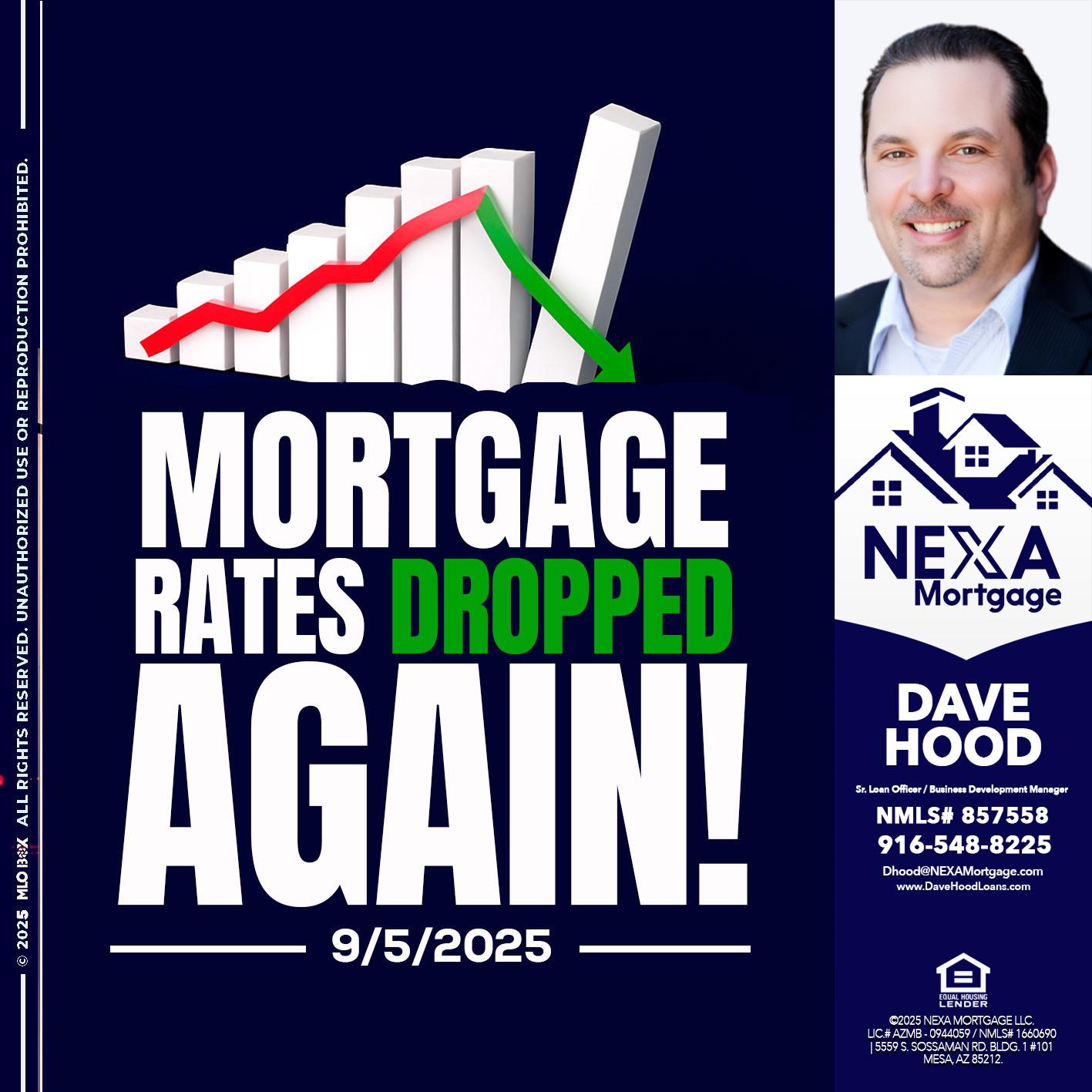 RATES DROP - Dave Hood -Sr. Loan Officer / Business Development Manager