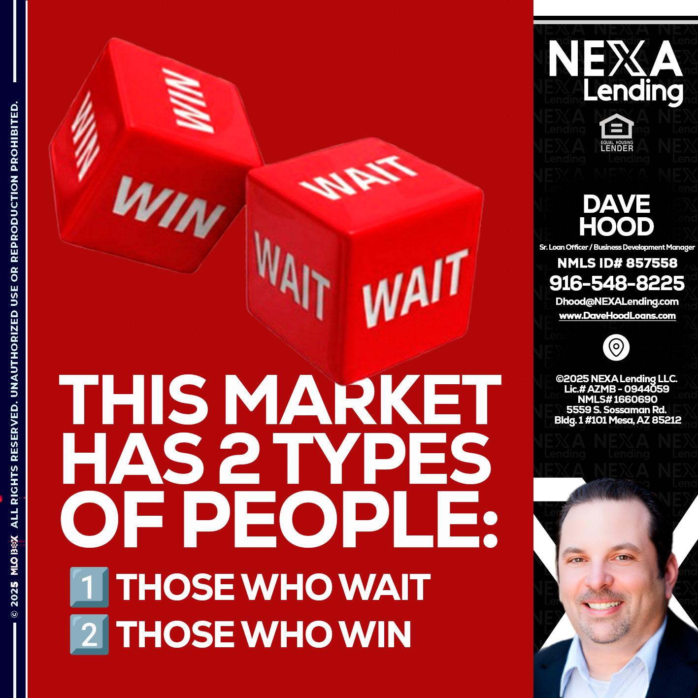 this market - Dave Hood -Sr. Loan Officer / Business Development Manager
